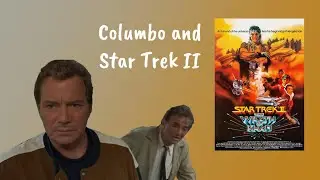 Columbo and Star Trek II