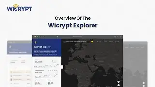 The Wicrypt Explorer: Overview And Features.