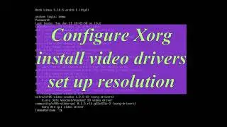 Arch Install Xorg Resolution, video drivers (part-4) 