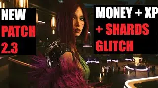 Unlimited Money + XP + Shards Glitch After NEW UPDATE 2.3 ! Cyberpunk 2077 , ( Farming )