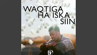 Waqtiga Ha Iska Siin (feat. Marwaan Yare) (Special Version)