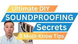 Ultimate DIY SOUNDPROOFING Secrets | 3 Must-Know Tips