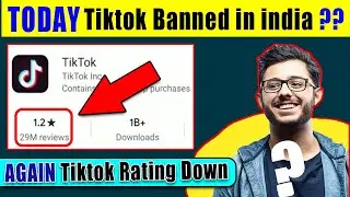 Again TikTok Rating Down On Play store - Today TikTok Banned In India - Youtube vs Tiktok
