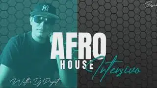 AFRO HOUSE ✘ INTENSIVO ✘ TWO - 🎧 @WALTERDJPROJECT ✔