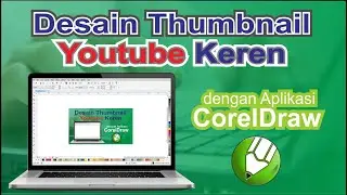 Cara Membuat atau Mendesain Thumbnail Video Youtube Keren  menggunakan Aplikasi CorelDraw