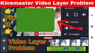 How to Fix Kinemaster Video Layer Problem | How to fix Green Screen Problem in Kinemaster 2020