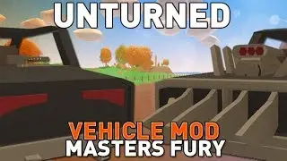 Masters Fury Car Mod - Vehicle Mod - Unturned 3.17.7.0