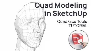 QuadFace Tools Tutorial - Quad Modeling in Sketchup