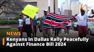 Kenyans in Dallas Rally Peacefully Against Finance Bill 2024
