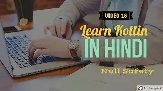 Learn Kotlin in Hindi #18: Null Safety