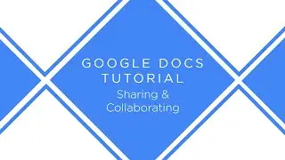 Google Docs: Sharing & Collaborating