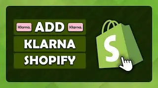 How To Add Klarna To Your Shopify Store - (Simple Tutorial)