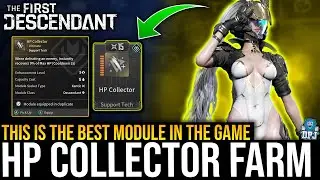 THE BEST MODULE IN THIS GAME - FARM THIS NOW! - The First Descendant How To Get HP Collector