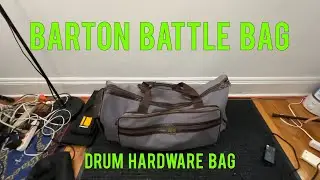 Barton Battle Bag Drum Hardware Bag Review