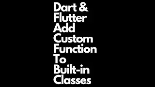 Flutter / Dart  Add custom functions to built-in classes. Please Subscribe 