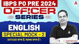 IBPS PO 2024 | English Special Mock-2 | IBPS PO English Preparation | By Santosh Ray