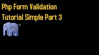Php Form Validation Tutorial Simple Part 3