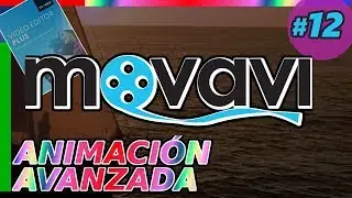 MOVAVI VIDEO EDITOR 15: ANIMACIÓN AVANZADA, fotogramas clave, keyframes. Tutorial 12 español
