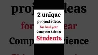 Project ideas for final year Computer Science and Engineering Students! 