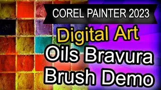 Corel Painter 2023 Oils Bravura | Brush Demo