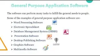 CH 2  APPLICATION SOFTWARE (PART - 4 : General Purpose and Specific Purpose Application Software)