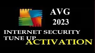 AVG Internet Security 2023 and AVG Tuneup Utilities 2023 Activation