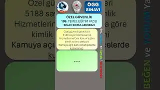 ÖGG / ÖZEL GÜVENLİK 109. TEMEL EĞİTİM YAZILI SINAV SORULARINDAN #Shorts