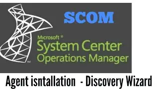 SCOM Agent Installation by Discovery Method