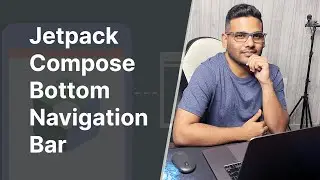 Jetpack Compose Bottom Navigation Bar - #11 Jetpack Compose Crash Course