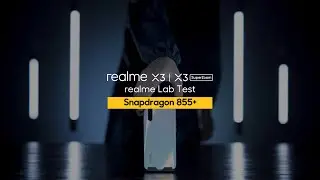 realme X3 | realme X3 Super Zoom | realme Lab Test | Snapdragon 855+