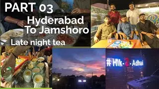 Vlog part 03 Hyderabad To Jamshoro - Sindh University Jamshoro - Almanzar Jamshoro