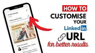 Customise Your LinkedIn Link or URL: LinkedIn Profile Refresh 04.