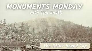 The Other Round Top | Monuments Monday in Gettysburg with Tim Smith