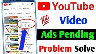 YouTube Ads Pending || YouTube Monetization Ads Pending || YouTube Ads Pending Problem