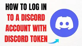 How to Log In to a Discord Account with Discord Token – Full Guide