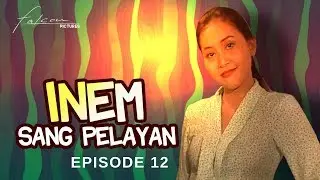 FTV Inem Sang Pelayan | Episode 12