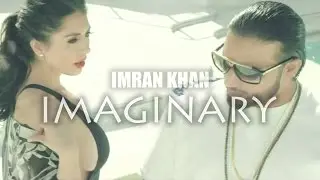 Imran Khan Song - Tu Meri Imaginary Girl (Official Music Release)