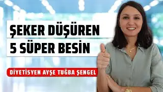 Şeker Düşüren 5 Süper Besin - Diyabet Listesinde Olması Gereken Besinler - Dyt Ayşe Tuğba Şengel