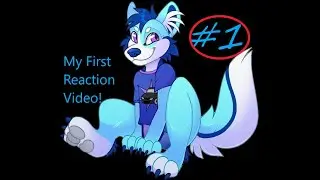 #1 My First Reaction Video (Funny/Cute)