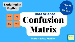 Understand Confusion Matrix in 5 minutes| Confusion Matrix Explained in English