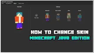 How To Change Your Skin In Minecraft Java Edition (All versions).