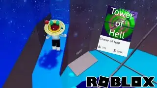 👑ПРОХОЖДЕНИЕ БАШНИ АДА! ТАВЕР ОФ ХЕЛЛ! TOWER OF HELL!👑