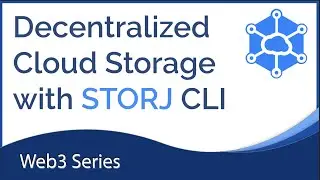 Managing Files in the Decentralized Cloud with STORJ DCS