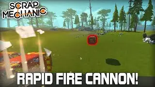 Rapid Fire Explosive Barrel Cannon! (Scrap Mechanic 