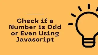 Javascript Program to Check if a Number is Odd or Even | Celotek