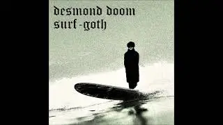 Desmond Doom-  I Hope I Never See Your Face Again