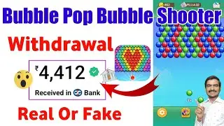 Bubble Pop Bubble Shooter Withdrawal | Payment Proof | Real Or Fake | Bubble Pop Bubble Shooter App