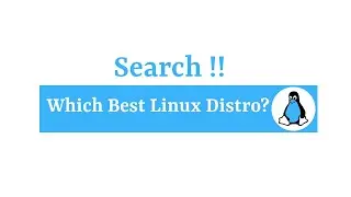 Looking For The Best Distro