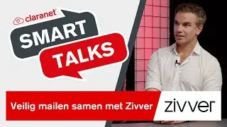 Claranet SmartTalks: Veilig mailen in combinatie met Zivver