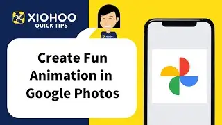 XIOHOO Quick Tips - Create Fun Animation GIFs using Google Photos